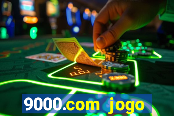 9000.com jogo cassino baixar